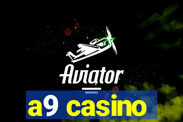 a9 casino